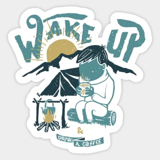 Wake up and Drink a Coffee Sticker